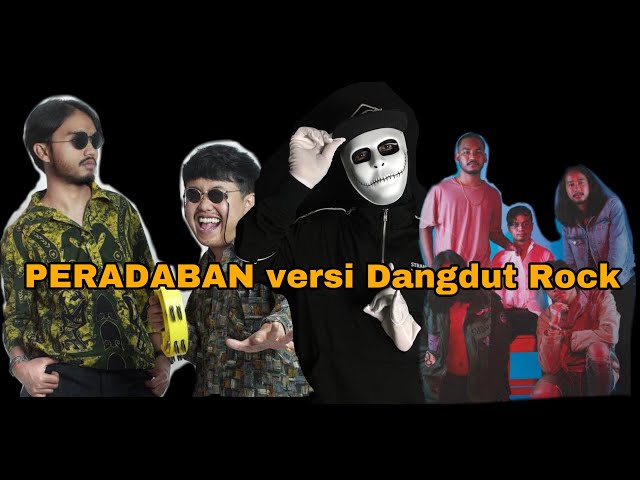 PERADABAN versi DANGDUT KOPLO ROCK!!!! class=