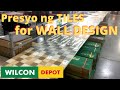 Presyo ng TILES for WALL DESIGN sa WILCON DEPOT
