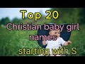 Top 20 christian baby girl names starting with s  s letter christian baby girl names