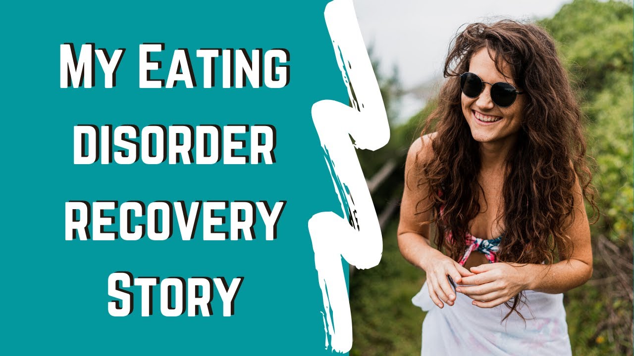 My Eating Disorder Recovery Journey Youtube