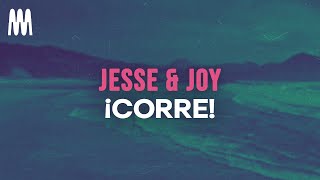 Jesse & Joy - ¡Corre! (Letra/Lyrics)