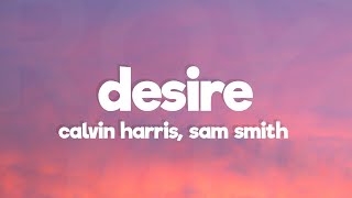 Calvin Harris, Sam Smith - Desire (Alok Remix - Lyrics)