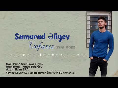 Samurad Eliyev - Vefasiz | Yeni 2022 (Official Musci)