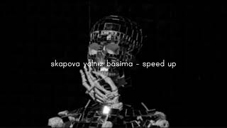 Skapova - Yalnız Başıma (speed up) Resimi