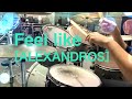 【叩いてみた】Feel like / [ALEXANDROS] (Drums cover.)