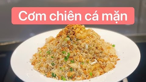 Hướng dẫn cách làm cơm chiên cá mặn | Món ngon Thuỳ Dương