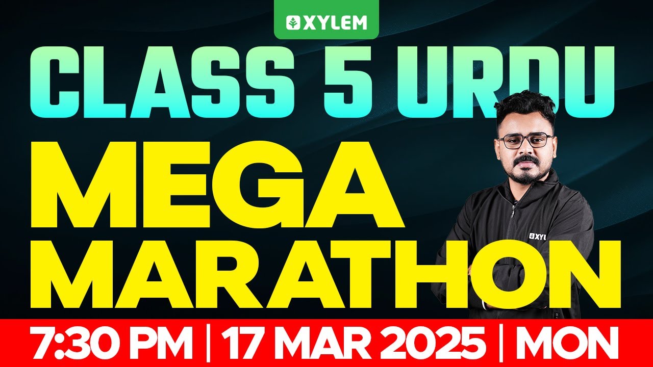 Class 5 Urdu - Mega Marathon | Annual Exam 2025 | Xylem Class 5