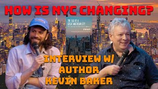 How NYC is Changing w/ Author Kevin Baker