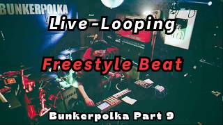 Mushy Brain - Freestyle Beat (Live-Looping at Bunkerpolka Part 9)