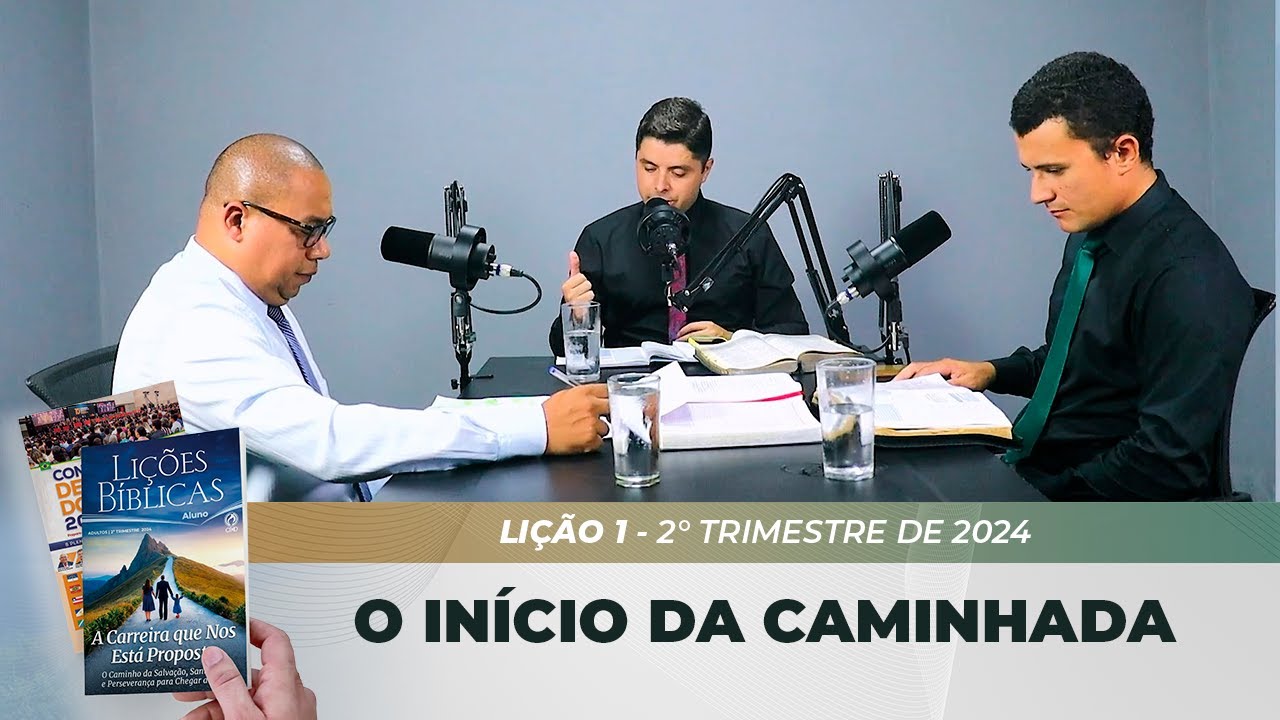 EBD | 1ª LIÇÃO: “O INÍCIO DA CAMINHADA” | 2° TRIMESTRE DE 2024