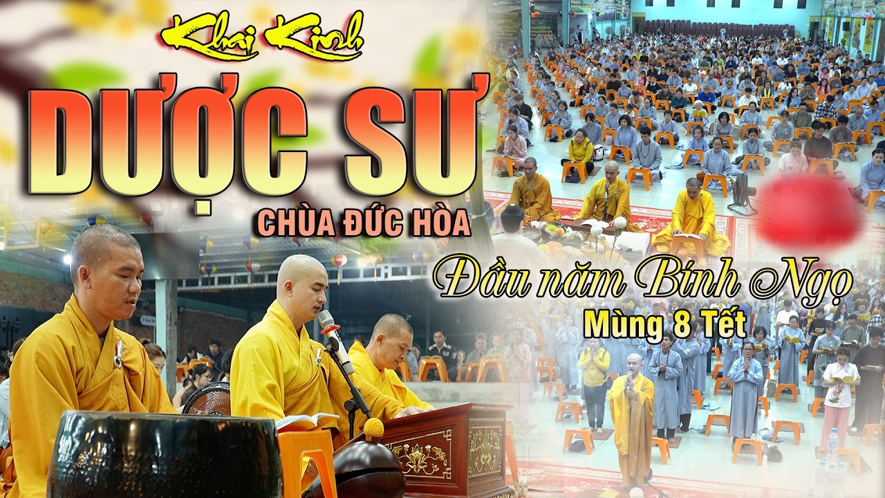 KHAI KINH DƯỢC SƯ ĐẦU NĂM BÍNH NGỌ// Chùa Đức Hòa Mùng 8 Tết [24.02.2026]