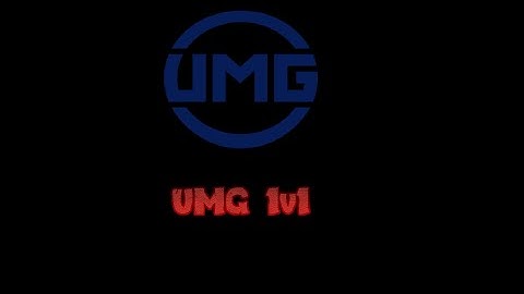 UMG 1v1 #1