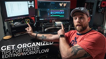 Organization tips for a CRAZY FAST video editing workflow