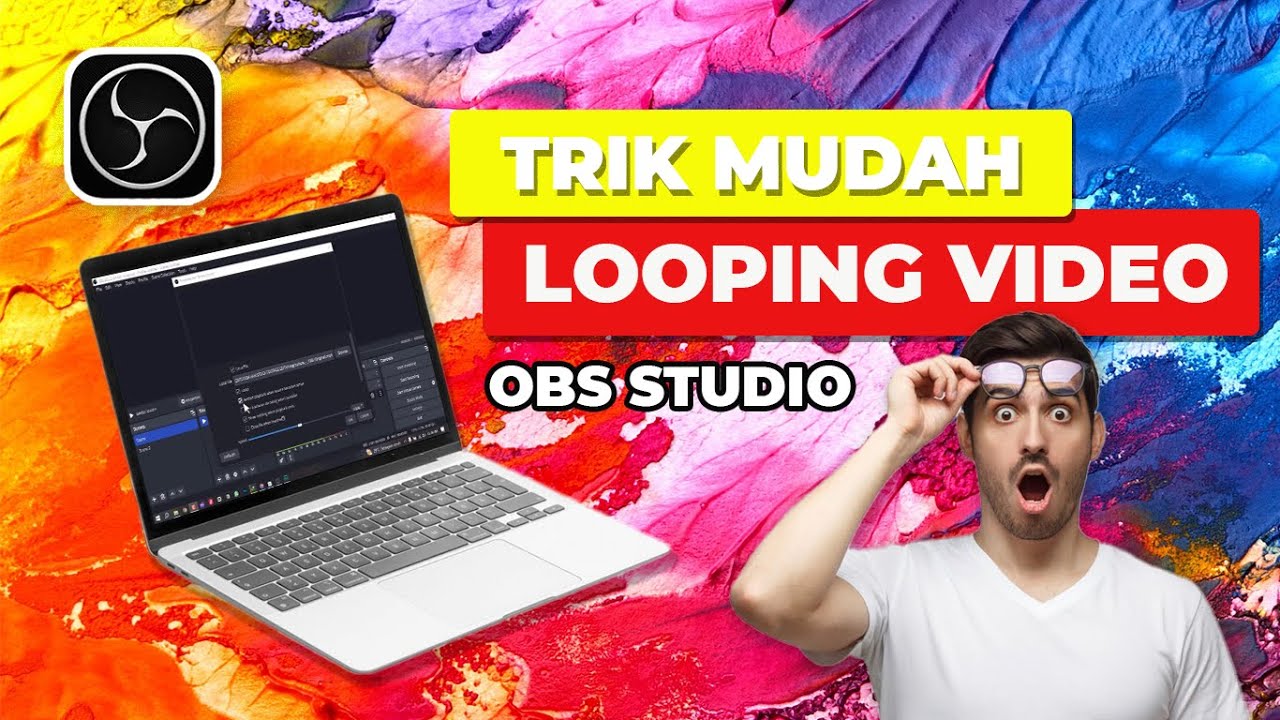 TRIK MUDAH! Cara Looping Video di OBS Studio | OBS Studio Tutorial ...