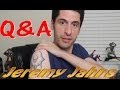 Jeremy Jahns Q & A