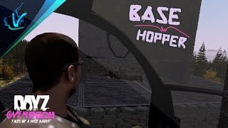 BASE HOPPER - Tales Of A Wise Bandit - DayZ Mod: Overpoch [CCG] - Episode 17