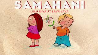 Lulu DIva Ft Lava Lava - Samahani (Official Audio)