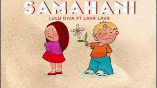 Lulu DIva Ft Lava Lava - Samahani