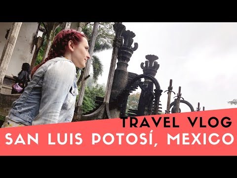 San Luis Potosi Travel Vlog