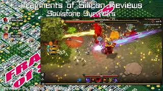Fragments of Silicon Reviews: Soulstone Survivors