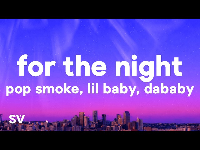 Pop Smoke - For The Night (Lyrics) ft. Lil Baby, DaBaby