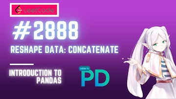 Reshape Data: Concatenate LeetCode 2888