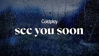 coldplay - see you soon (lyrics)