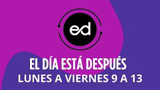 El Día Está Después| Argentinos endeudados, régimen penal juvenil y  el análisis de Alicia Acquarone