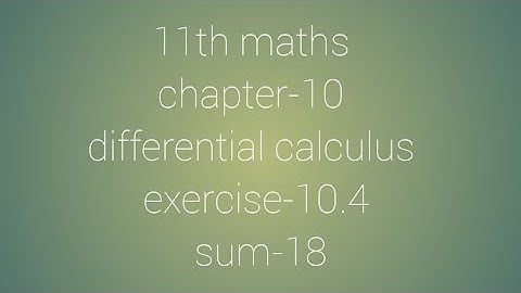 11th maths chapter-10 differential calculus exercise-10.4 sum-18