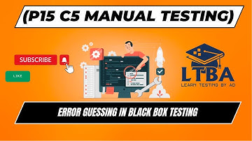 (P15 C5 Manual Testing) Error Guessing in Black Box Testing in Software Testing with Examples