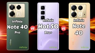 Infinix Note 40 Pro vs Infinix Hot 50 Pro Plus vs Infinix Note 40
