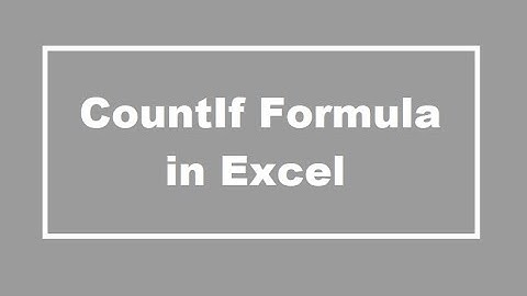 Learn How to Use Count, CountA, Countif and Countifs Formula in Excel and Google Sheet
