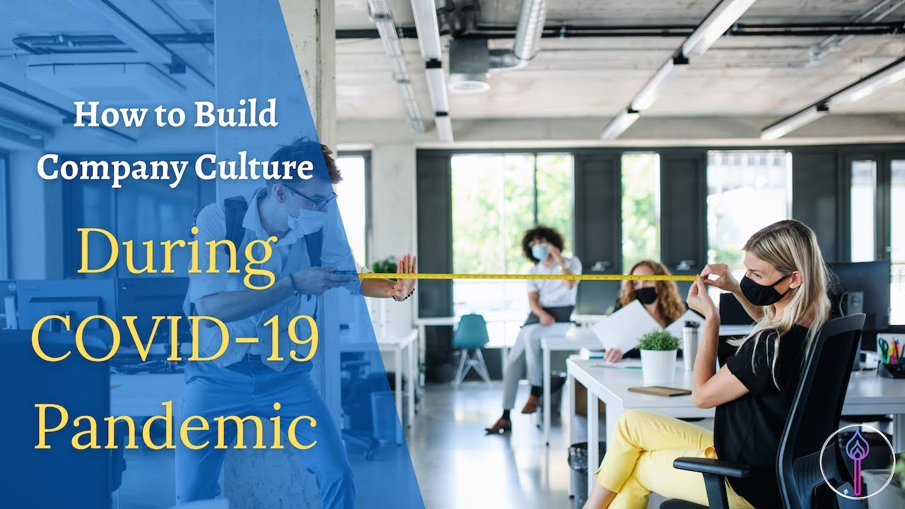 How to Build Company Culture During COVID-19 Pandemic