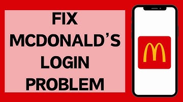 How To Fix Login Issues On McDonald’s Account (2024) | McDonald