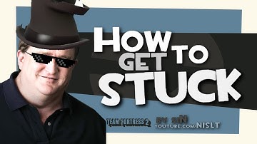TF2: How to get stuck