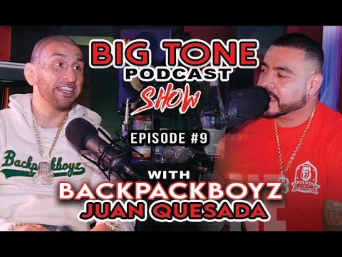 Big Tone Podcast Show Episode #9 With Juan Quesada of BackpackBoyz