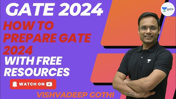 How to Prepare GATE 2024 with Free Resources | GATE 2024 | Vishvadeep Gothi