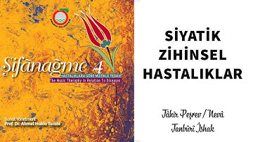 Hastalıklara Göre Müzik İle Tedavi | Siyatik ve Zihinsel Hastalıklar - Şifanağme 4