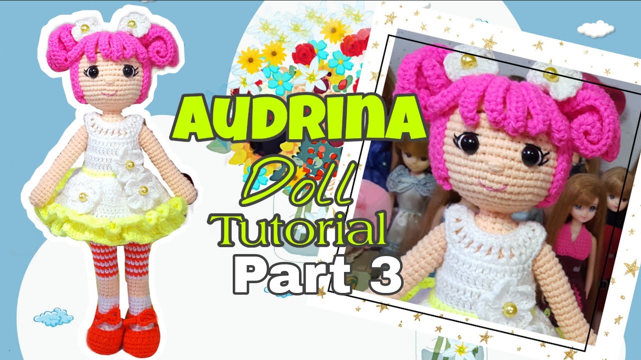 How to CROCHET AUDRINA DOLL AMIGURUMI 12