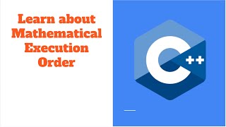 8. Mathematical Execution Order in C++ | Operator Precedence &amp; Associativity (Beginner)