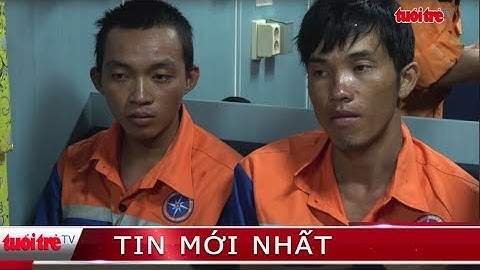 ⚡ Tin mới nhất | Cứu hai ngư dân trôi trên biển gần nửa ngày