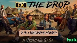 The Drop: A Snowfall Saga S1, Ep. 4 Review/Recap by itsrox