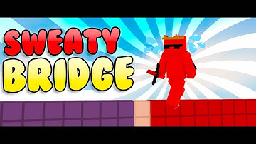 Sweaty Bridge queue (HACKUSATED)