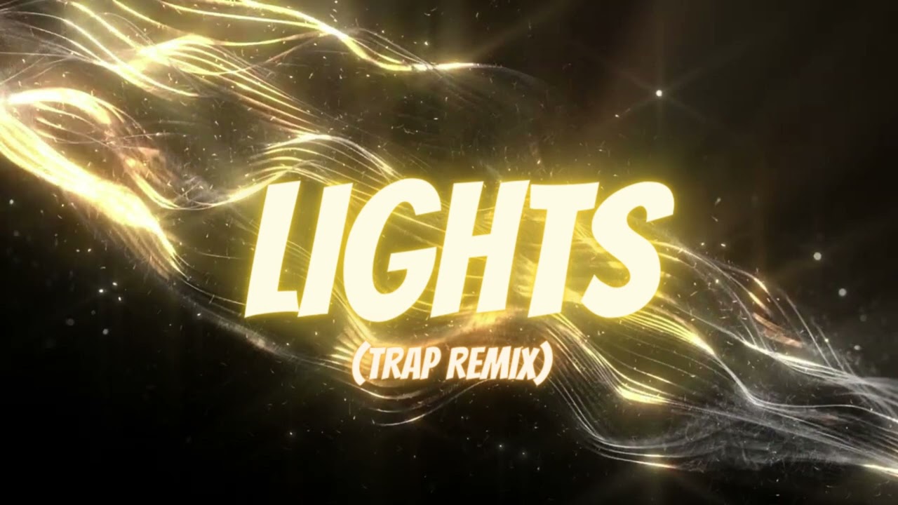 Lights (Trap Remix)