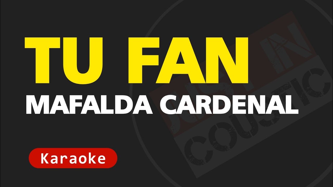 Mafalda Cardenal - Tu Fan (Karaoke with Lyrics) Mafalda Cardenal - Tu Fan (Karaoke with Lyrics)