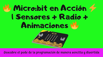 🔴 Explorando las Entradas en Microbit 🚀  Animaciones, Radiofrecuencia y Sensores