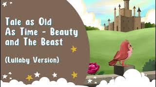 Tale As Old As Time - Disney Lullaby For Babies (Beauty and The Beast)