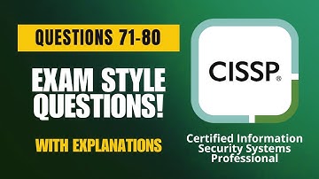 ISC² CISSP Exam-Style Practice Questions 2025 | Q71–80 (With Explanations)