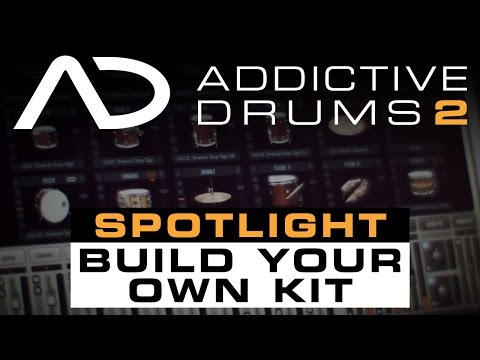 Addictive Drums 2 Spotlight: Build Your Own Kit