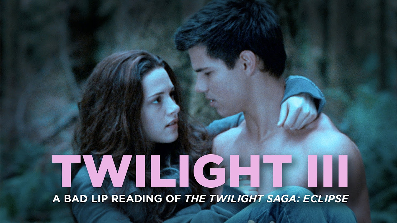 TWILIGHT III  A Bad Lip Reading of The Twilight Saga ECLIPSE